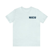 Load image into Gallery viewer, NICU Nurse T-shirt with Front and Back Design