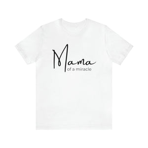Mama of a Miracle Unisex Jersey Short Sleeve Tee