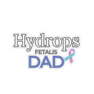 HYDROPS Fetalis Dad Sticker