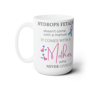 Hydrops Fetalis Mother Ceramic Mug 15oz