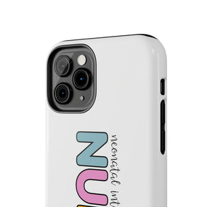 Neonatal Intensive Care Unit Nurse- Tough Phone Cases