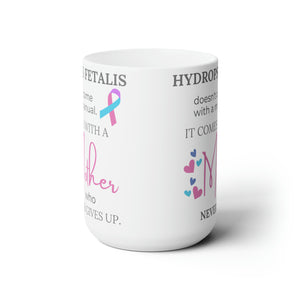 Hydrops Fetalis Mother Ceramic Mug 15oz