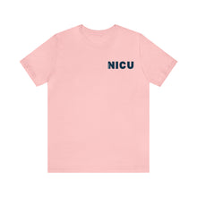 Load image into Gallery viewer, NICU Nurse T-shirt with Front and Back Design