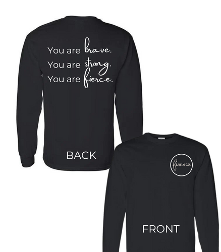 Brave. Strong. Fierce. Long sleeve- Black- YOUTH