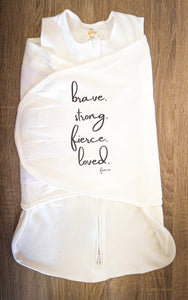 "Brave. Strong. Fierce. Loved." Newborn Swaddle